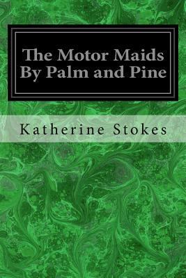 The Motor Maids By Palm and Pine 1977899013 Book Cover