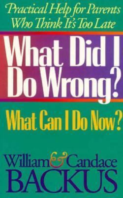 What Did I Do Wrong? What Can I Do Now 1556611544 Book Cover