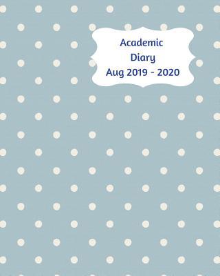 Academic Diary Aug 2019-2020: 8x10 day to a pag... 1072625423 Book Cover