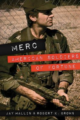 Merc: American Soldiers of Fortune 1612005918 Book Cover