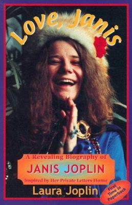 Love Janis: A Revealing Biography of Janis Joplin 1888358084 Book Cover