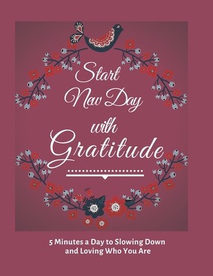 Start New Day with Gratitude: 5 Minutes a Day t... 1677342463 Book Cover