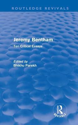 Jeremy Bentham: Ten Critical Essays 0415691869 Book Cover