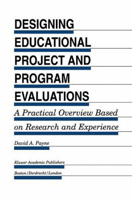 Designing Educational Project and Program Evalu... 0792394267 Book Cover