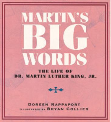 Martin's Big Words: The Life of Dr. Martin Luth... 0439390044 Book Cover