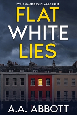 Flat White Lies: Dyslexia-Friendly Psychologica... [Large Print] B0CGL1BBVP Book Cover
