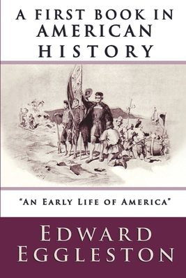 A First Book in American History: (An Early Lif... 6256629132 Book Cover
