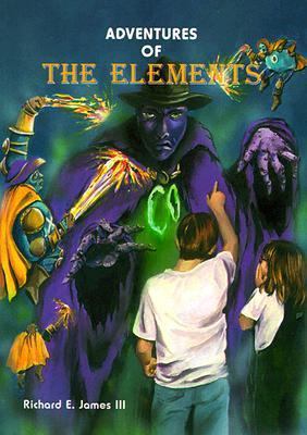 Adventures of the Elements 0967590108 Book Cover