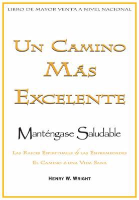 Un Camino Mas Excelente Para Mantenerse Saludab... [Spanish] 1603741615 Book Cover
