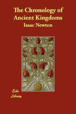 The Chronology of Ancient Kingdoms 140683453X Book Cover