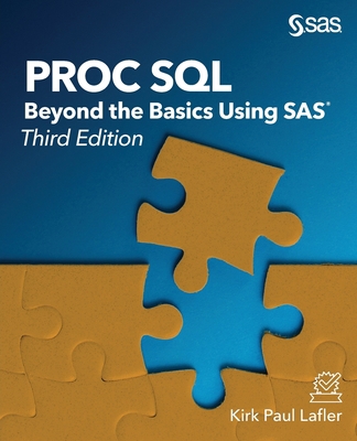 Proc SQL: Beyond the Basics Using SAS, Third Ed... 163526684X Book Cover