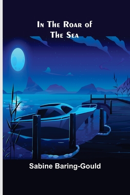 In the Roar of the Sea 935670015X Book Cover