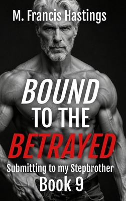 Bound to the Betrayed B0GY69PY5M Book Cover