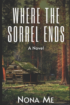 Where the Sorrel Ends 1735314811 Book Cover
