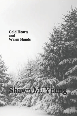 Cold Hearts and Warm Hands 1723710210 Book Cover