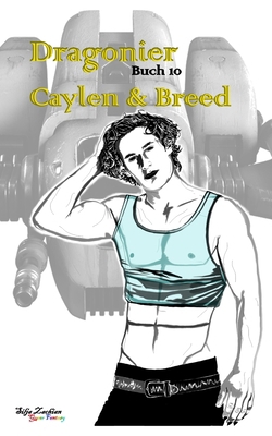 Dragonier 10: Caylen [German] B0DS8JMRRH Book Cover