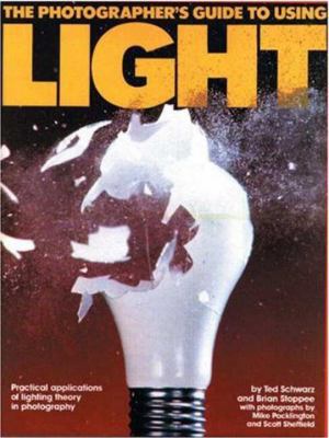 The Photographer's Guide to Using Light 0817454225 Book Cover