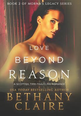 Love Beyond Reason: A Scottish, Time Travel Rom... 1947731408 Book Cover