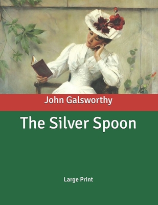 The Silver Spoon: Large Print B086PTYY2K Book Cover