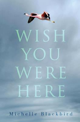 Wish You Were Here 1784654329 Book Cover