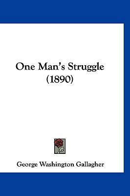 One Man's Struggle (1890) 1120355168 Book Cover