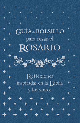 Guía de Bolsillo Para Rezar El Rosario: Reflexi... [Spanish] 1950784150 Book Cover