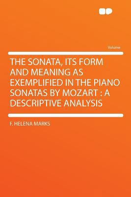 The Sonata, Its Form and Meaning as Exemplified... 1290118809 Book Cover