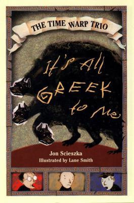 It's All Greek to Me (Time Warp Trio #8) 0670885967 Book Cover