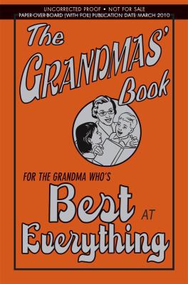 The Grandmas' Book: For the Grandma Who's Best ... 054513398X Book Cover