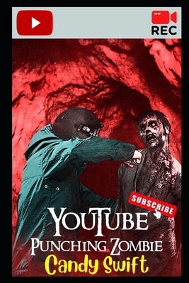 YouTube: Punching Zombie B08FNJK5Z8 Book Cover