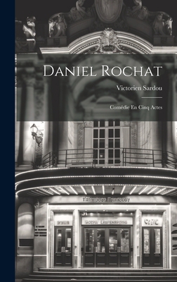 Daniel Rochat: Comédie En Cinq Actes [French] 102067458X Book Cover