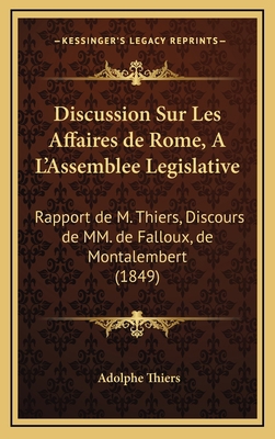 Discussion Sur Les Affaires de Rome, A L'Assemb... [French] 1168505844 Book Cover