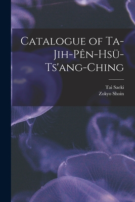 Catalogue of Ta-jih-pên-hsü-ts'ang-... 1014667526 Book Cover