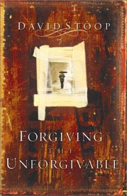 Forgiving the Unforgivable 1569553742 Book Cover