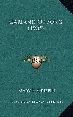 Garland of Song (1905) 1164268872 Book Cover