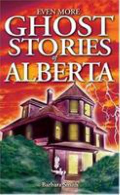 Even More Ghost Stories of Alberta 1551053233 Book Cover