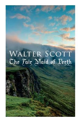 The Fair Maid of Perth: Historical Novel 8027330351 Book Cover