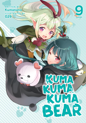 Kuma Kuma Kuma Bear (Light Novel) Vol. 9 1648273645 Book Cover