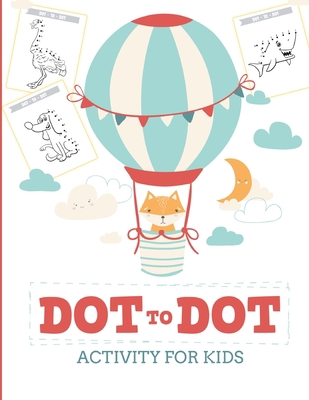 Dot to Dot Activity for Kids (50 Animals): 50 A... 1636051022 Book Cover