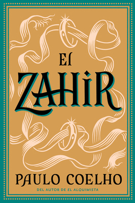 Zahir (Spanish Edition): Una Novela de Obsesión [Spanish] 0060831316 Book Cover