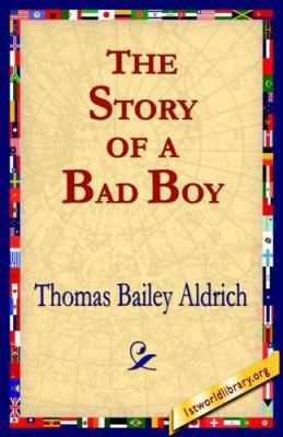 The Story of a Bad Boy 142180199X Book Cover