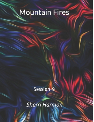 Mountain Fires: Session 9 B084P2HFL3 Book Cover