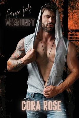 Gegen jede Vernunft [German] B0FRTBKGN1 Book Cover