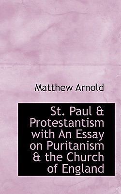 St. Paul & Protestantism with an Essay on Purit... 1115373498 Book Cover