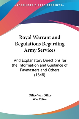 Royal Warrant and Regulations Regarding Army Se... 1161819347 Book Cover