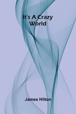 It's a Crazy World 9376551885 Book Cover