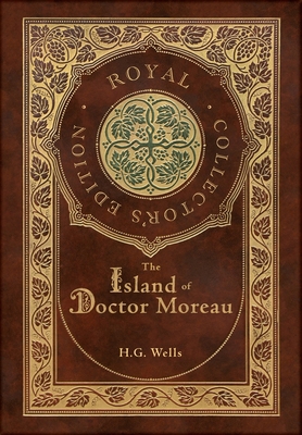 The Island of Doctor Moreau (Royal Collector's ... 1774766469 Book Cover