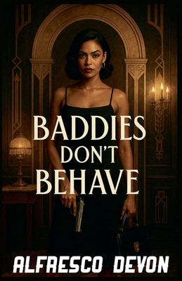 Baddies don't Behave B0GJTRFG4C Book Cover
