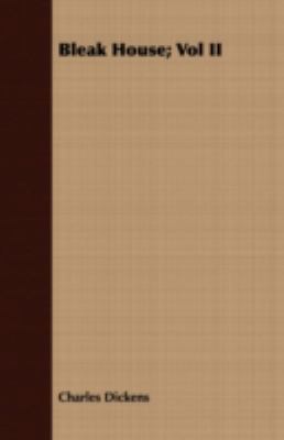 Bleak House; Vol II 1443713023 Book Cover