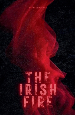 The Irish Fire B0D8V2D9Z3 Book Cover
